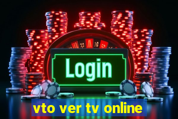 vto ver tv online